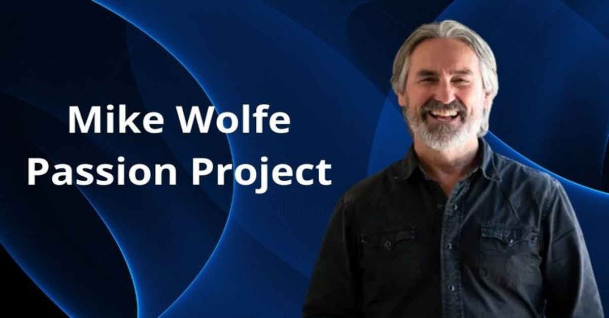 Mike Wolfe's Passion Project